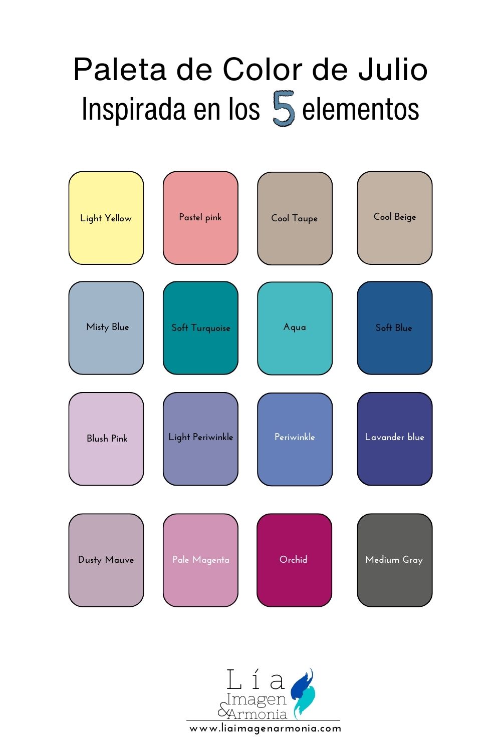 Paleta de colores de julio inspirada en los 5 elementos, mostrando tonos como Light Yellow, Pastel Pink, Cool Taupe, Cool Beige, Misty Blue, Soft Turquoise, Aqua, Soft Blue, Blush Pink, Light Periwinkle, Periwinkle, Lavender Blue, Dusty Mauve, Pale Magenta, Orchid y Medium Gray. Texto en la imagen: 'Paleta de Color de Julio - Inspirada en los 5 elementos - Lía Imagen Armonía