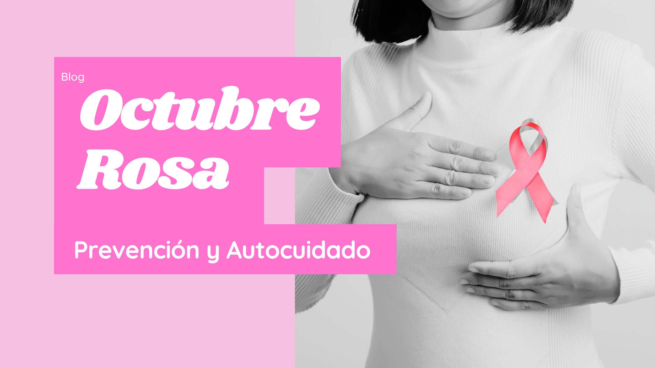 Mujer realizando autoexamen de senos, acompañada del lazo rosa, símbolo de la prevención del cáncer de mama, con el título 'Octubre Rosa: Prevención y Autocuidado' en tonos rosados, representando la campaña de concientización sobre el cáncer de mama.